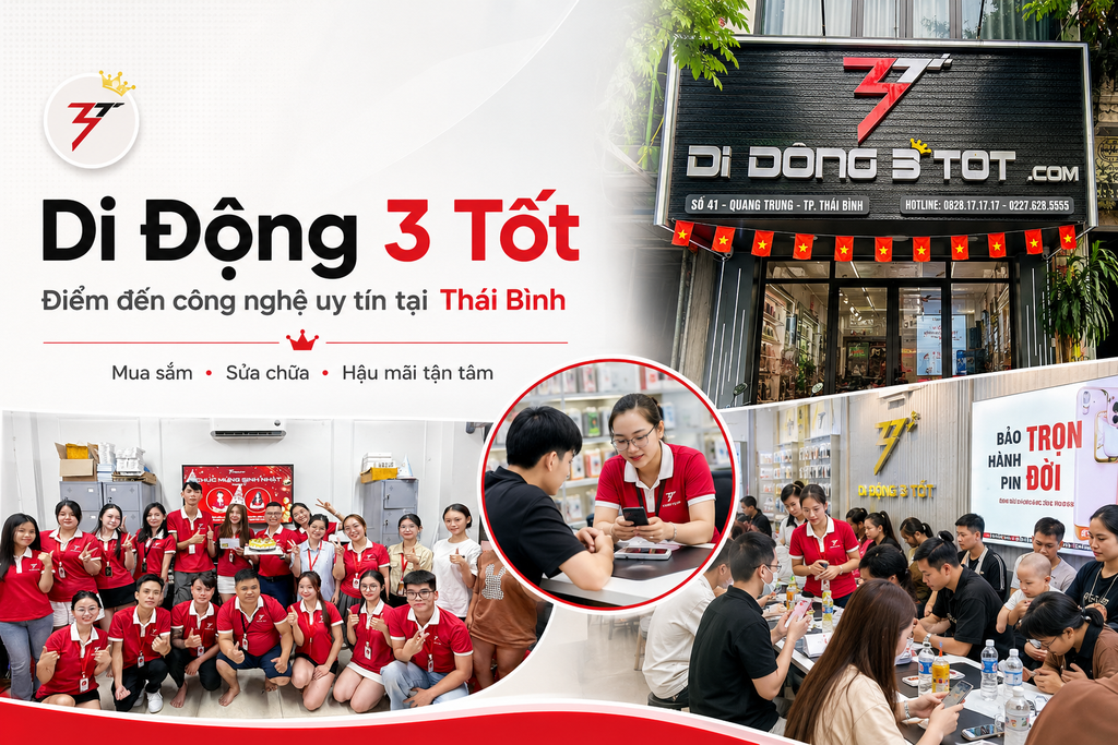 Di Động 3 Tốt - Hơn một thập kỷ đồng hành cùng khách hàng công nghệ