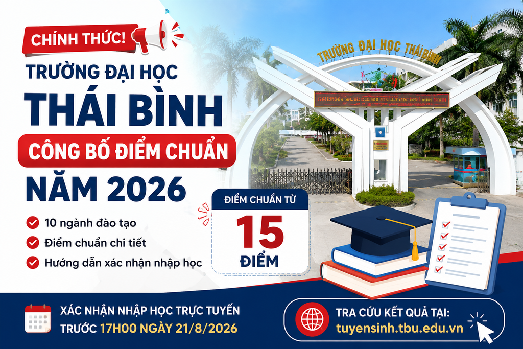 CHÍNH THỨC: TRƯỜNG ĐẠI HỌC THÁI BÌNH CÔNG BỐ ĐIỂM CHUẨN NĂM 2026