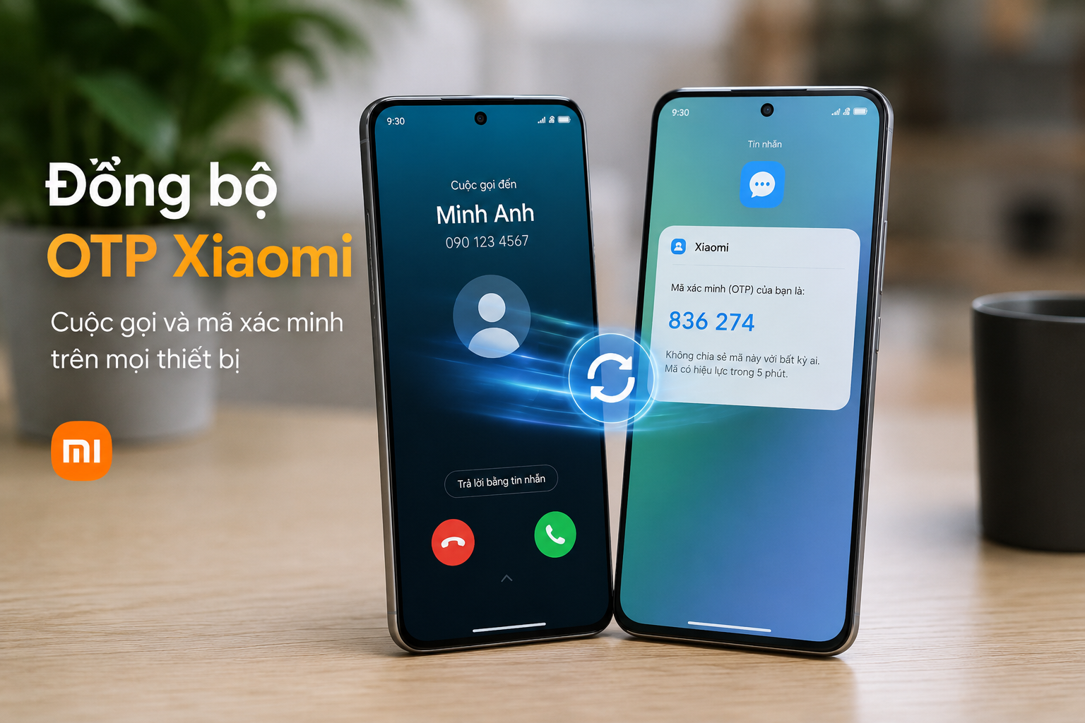 Dùng hai điện thoại Xiaomi: HyperOS 4 có thể đồng bộ cuộc gọi và mã OTP giữa hai máy như thế nào?