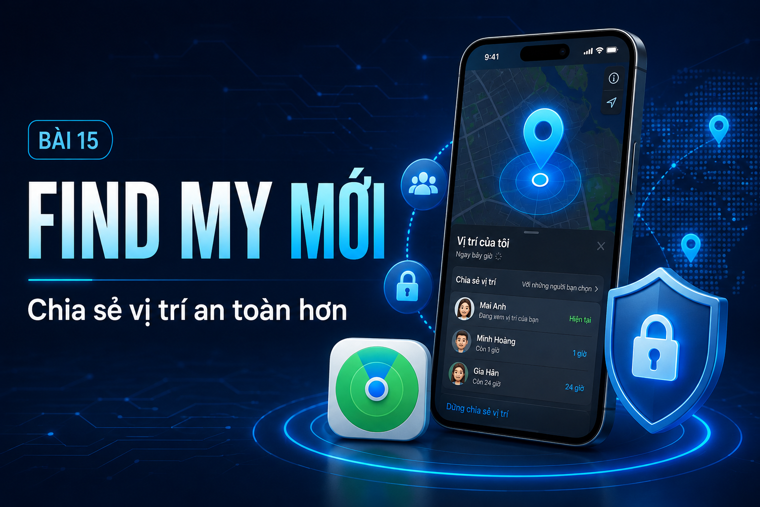 Find My trên iPhone năm 2026: Cách chia sẻ vị trí an toàn và khóa máy khi thất lạc