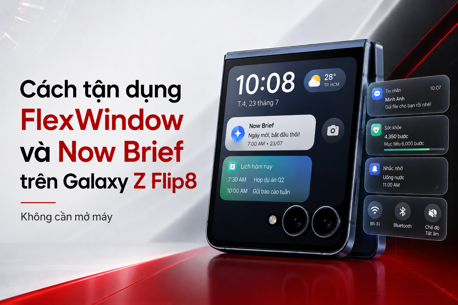 Cách tận dụng FlexWindow và Now Brief trên Galaxy Z Flip8 mà không cần mở máy