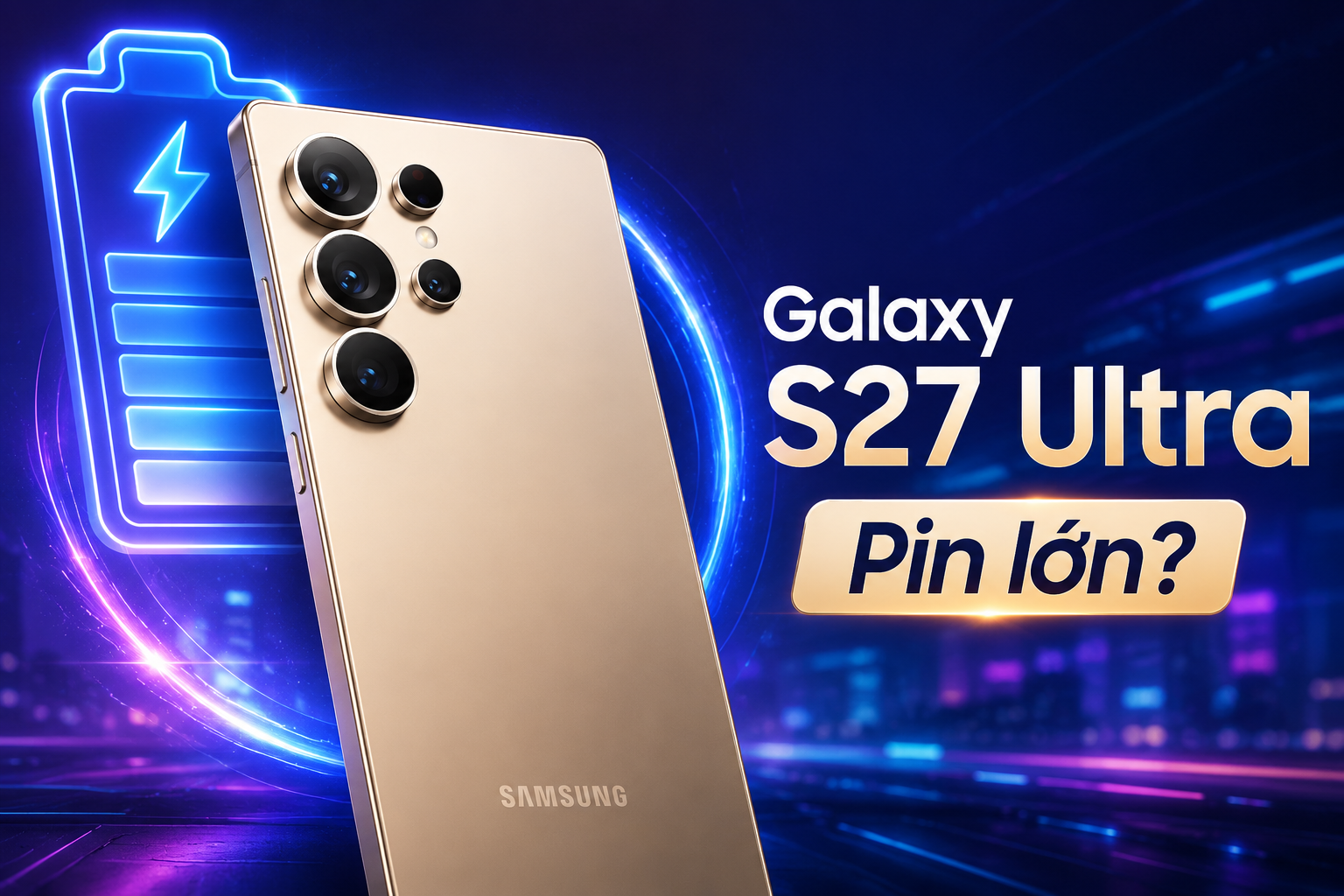 Galaxy S27 Ultra lộ pin lớn: Samsung cuối cùng cũng chịu nâng cấp sau nhiều năm?