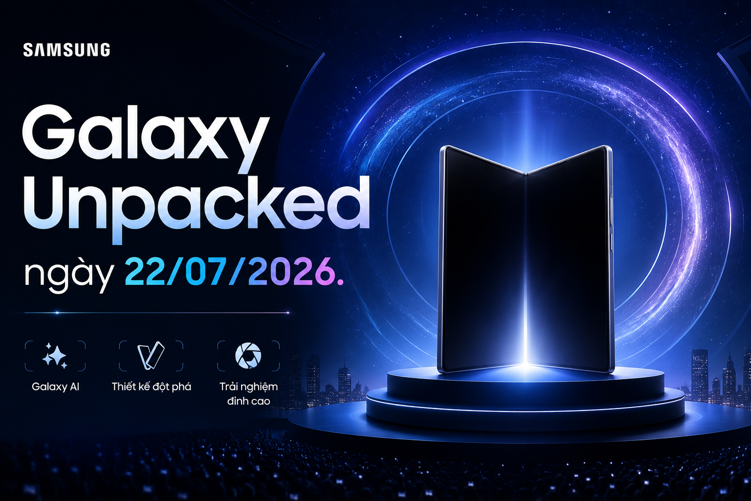 Galaxy Unpacked 22/07/2026: Thời gian xem và thông tin xác nhận