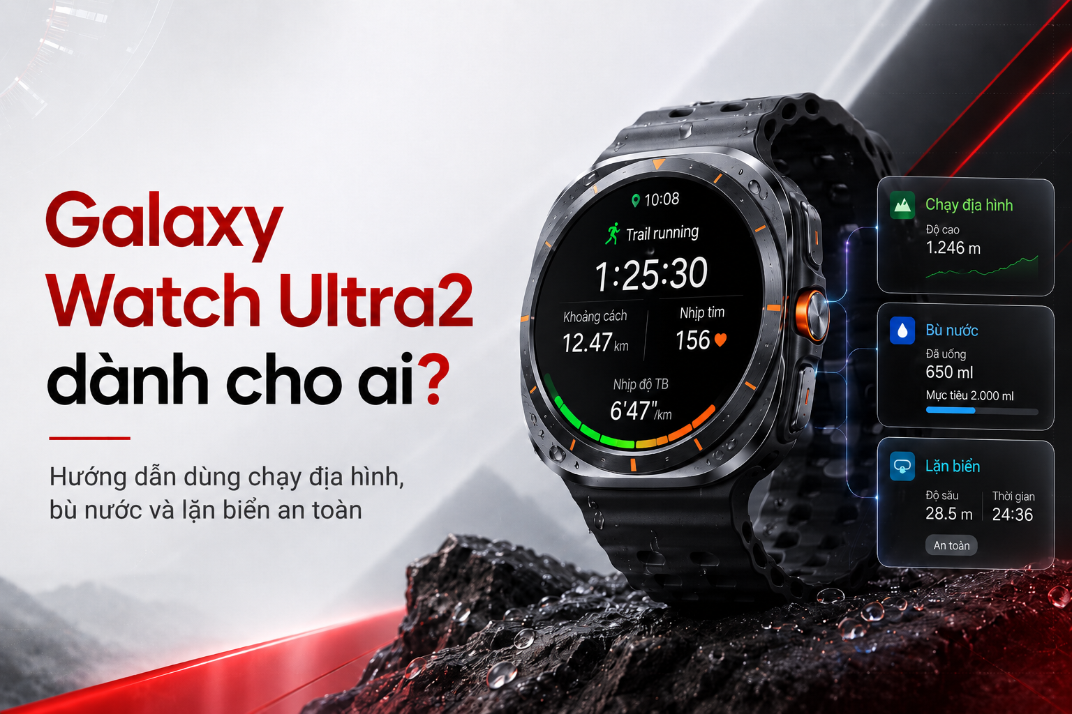 Galaxy Watch Ultra2: Chạy địa hình, bù nước và lặn