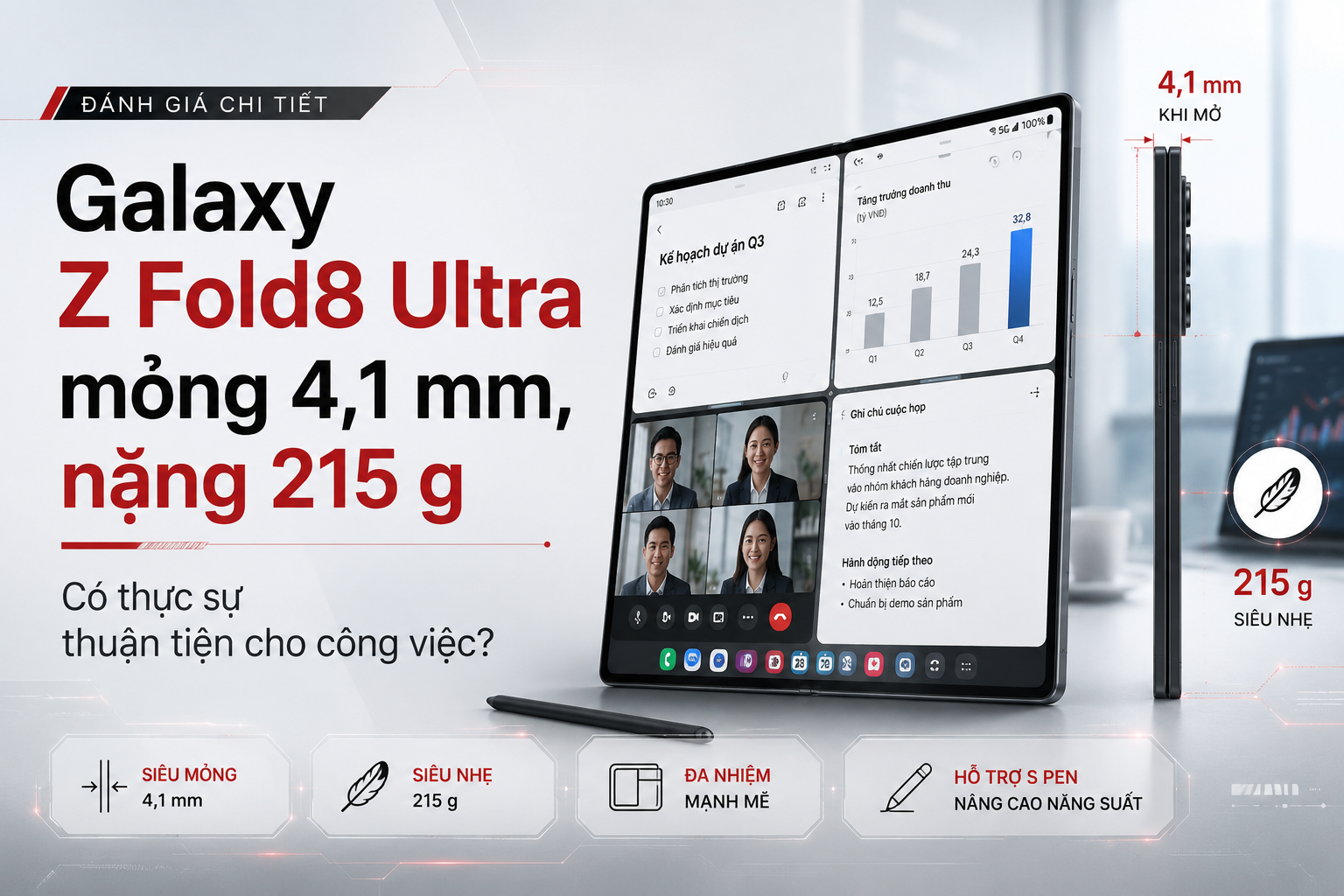 Galaxy Z Fold8 Ultra mỏng 4,1 mm, nặng 215 g: Có thực sự thuận tiện cho công việc?