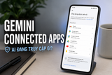 Gemini kết nối Gmail, Maps và các ứng dụng khác: Cách kiểm tra AI đang được quyền truy cập những dữ liệu nào