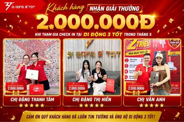 Di Động 3 Tốt Trao Thưởng 2.000.000Đ Cho Khách Hàng May Mắn Tham Gia Check-in Tháng 5
