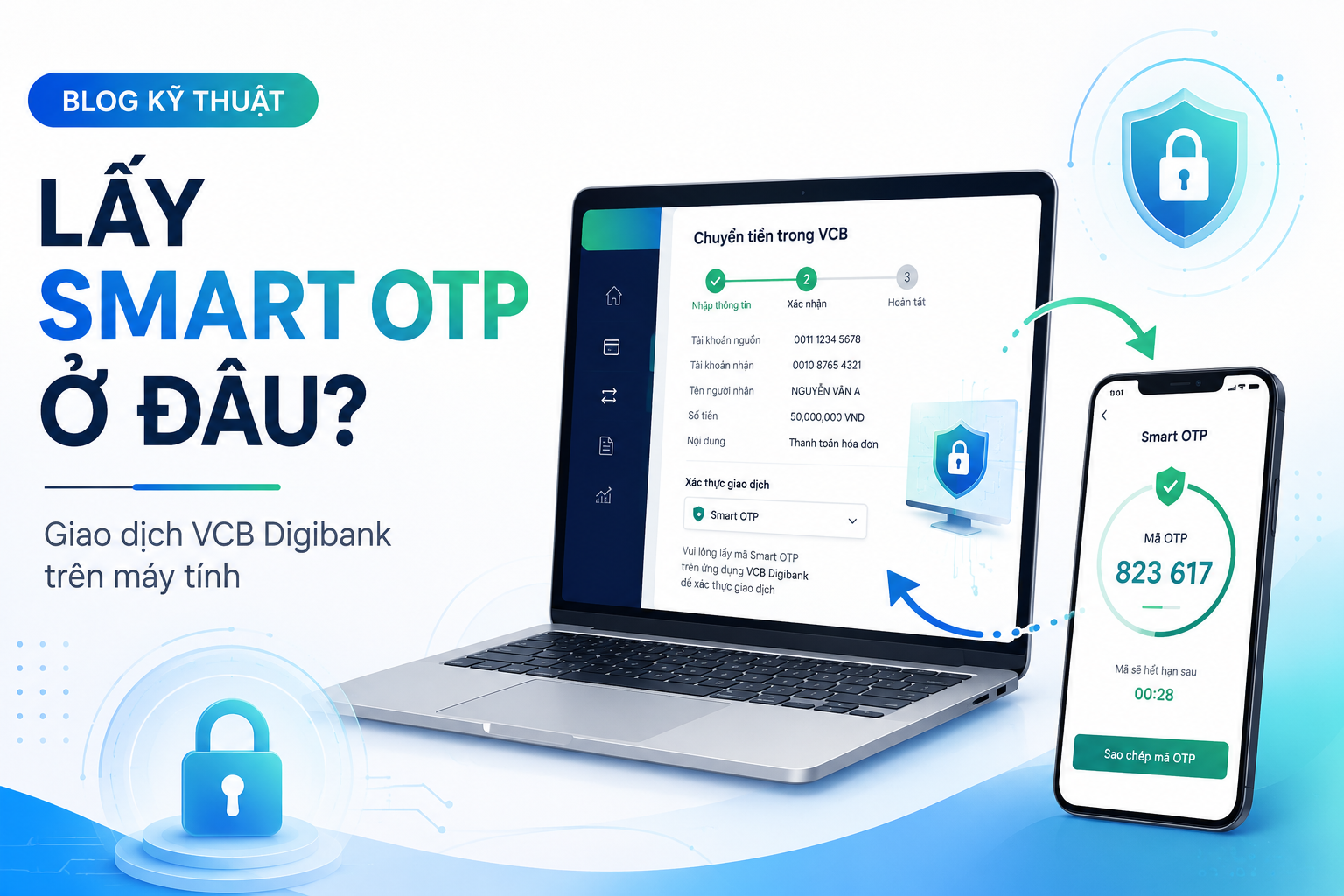 Giao dịch VCB Digibank trên máy tính: Lấy Smart OTP ở đâu trên điện thoại?