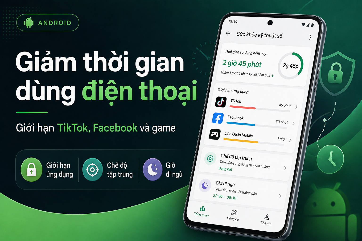 Cách giới hạn TikTok, Facebook và game để giảm thời gian dùng điện thoại