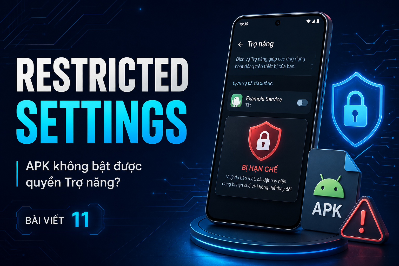 Cài APK nhưng không bật được quyền Trợ năng trên Android: Restricted Settings là gì?