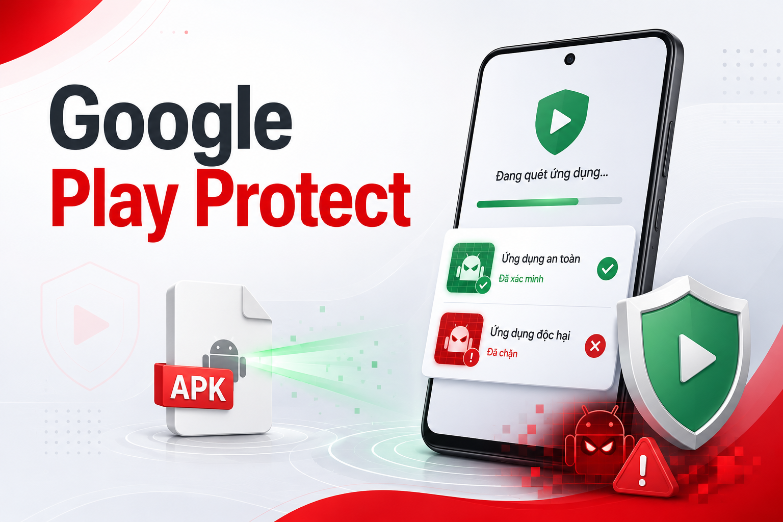 Google Play Protect chặn ứng dụng lừa đảo ra sao? Cách quét APK trước khi cài