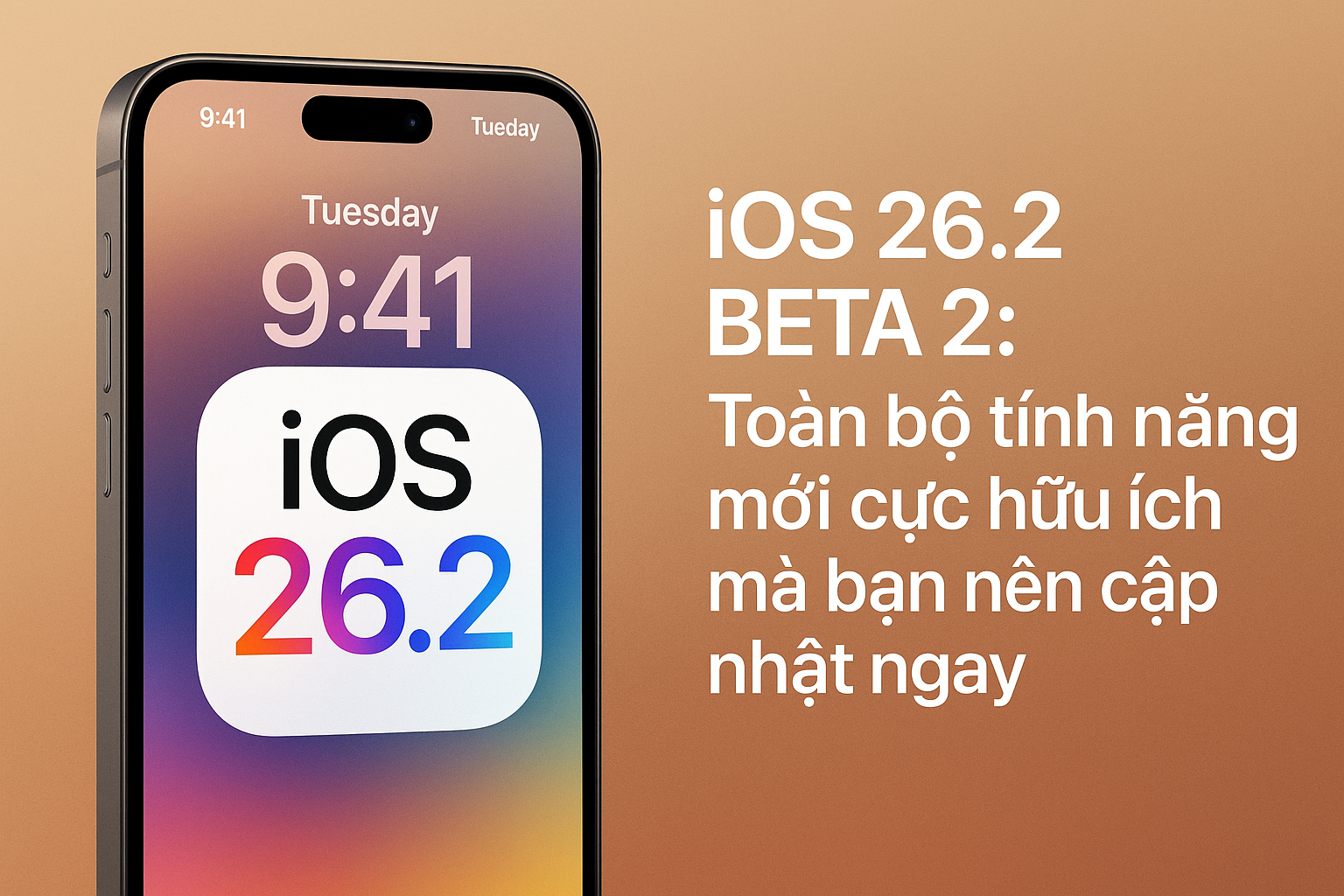 iOS 26.2 Beta 2: Toàn bộ tính năng mới cực hữu ích mà bạn nên cập nhật ngay