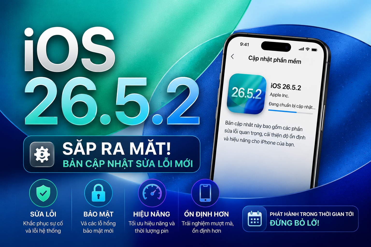 Apple Đang Thử Nghiệm iOS 26.5.2, Bản Cập Nhật Mới Có Thể Ra Mắt Rất Sớm