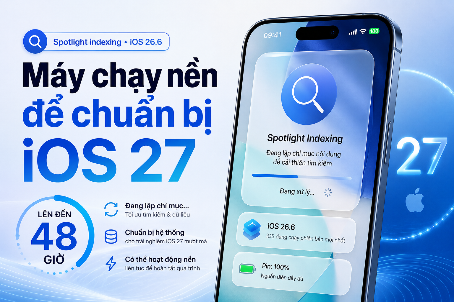 iOS 26.6 chuẩn bị cho iOS 27 như thế nào? Vì sao Spotlight có thể chạy nền nhiều ngày