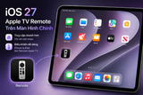 iOS 27 Cho Phép Đưa Điều Khiển Apple TV Trở Lại Màn Hình Chính iPhone