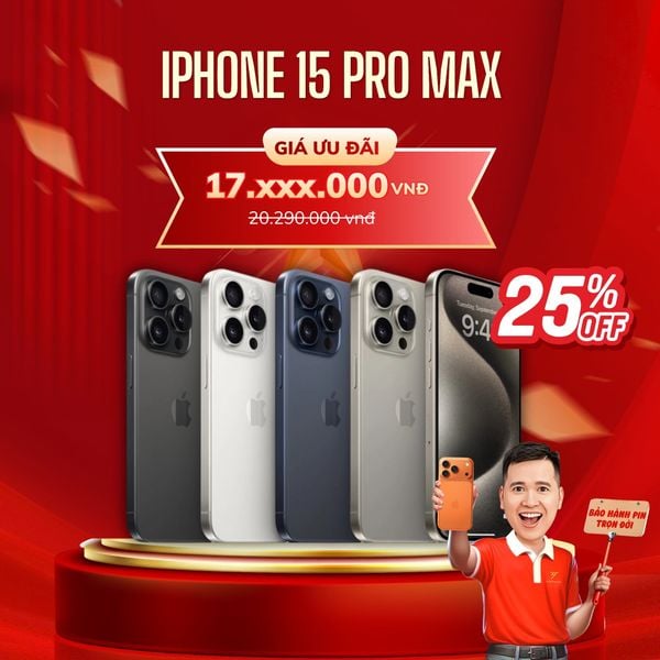 iPhone 15 Pro Max GIẢM SỐC 25% – Giá chỉ từ 17.xxx.000đ