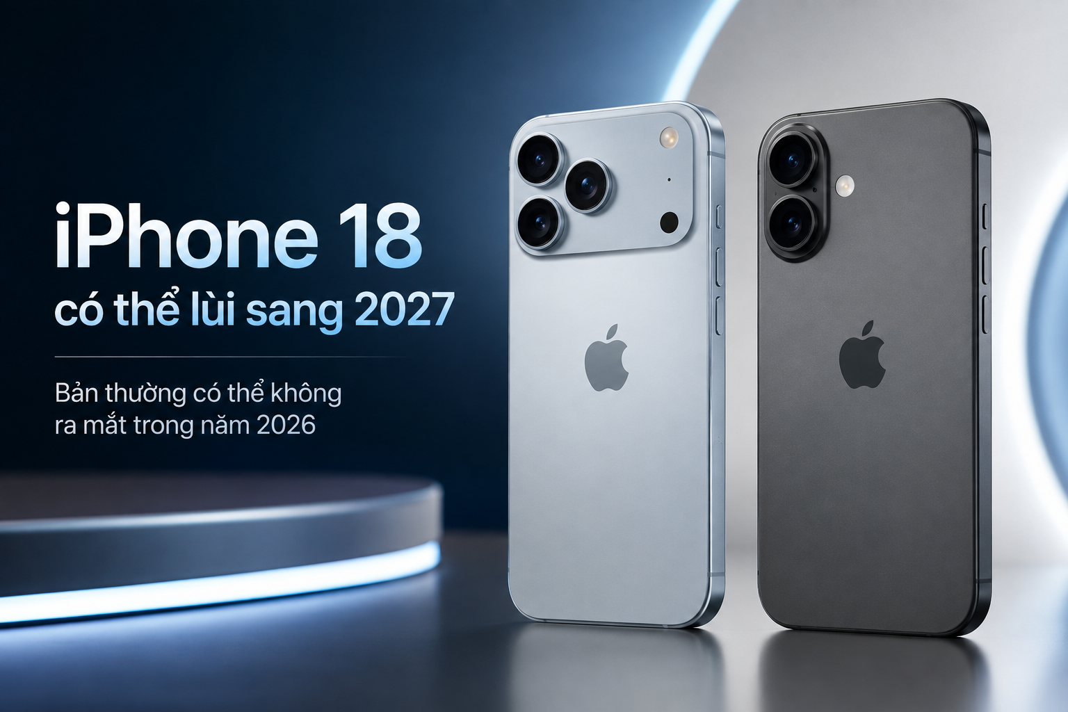 iPhone 18 thường có thể không ra mắt trong năm 2026: Người đang định mua iPhone nên chờ hay mua ngay?