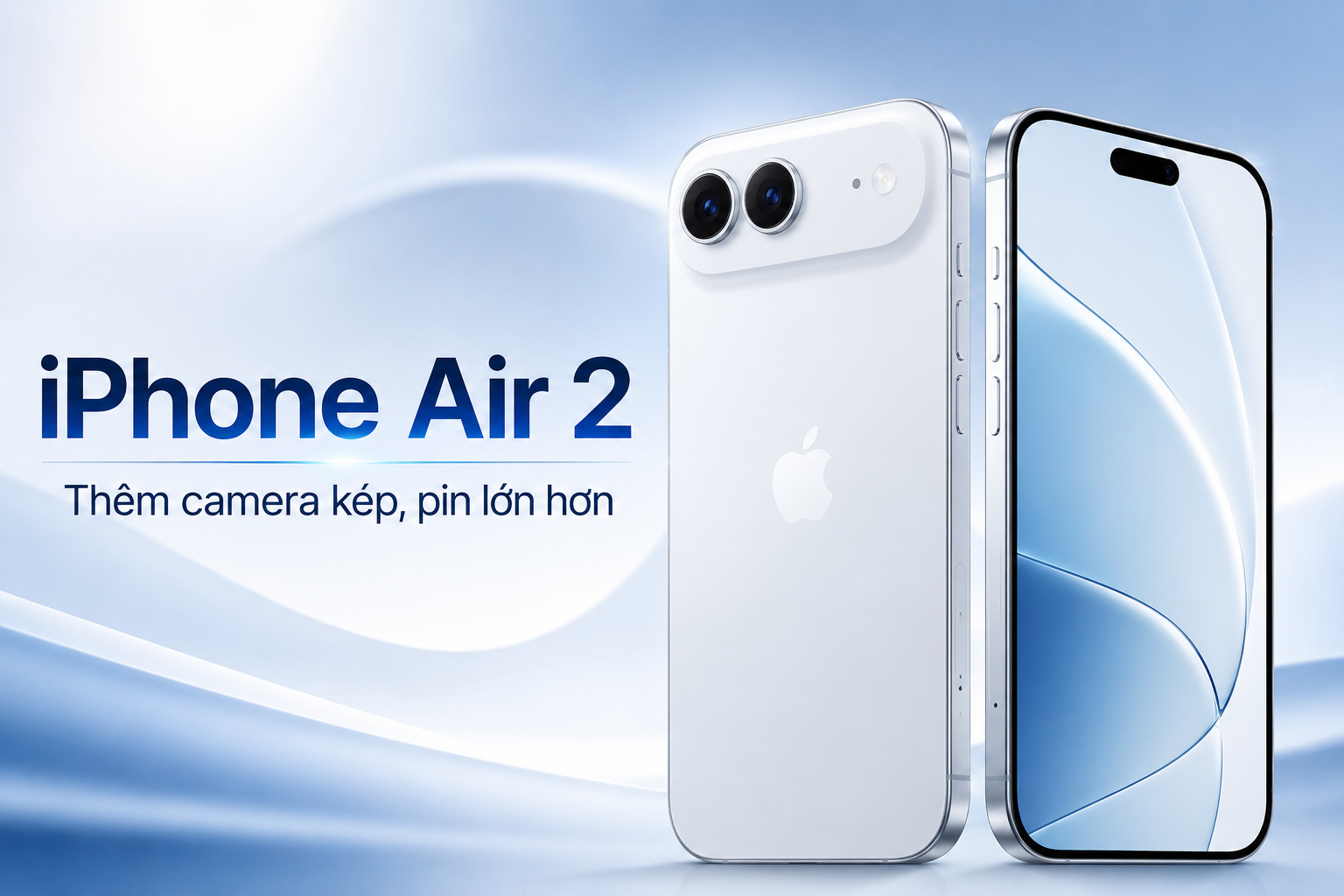 iPhone Air 2 có thể nâng cấp lớn: thêm camera góc siêu rộng và pin dung lượng cao hơn