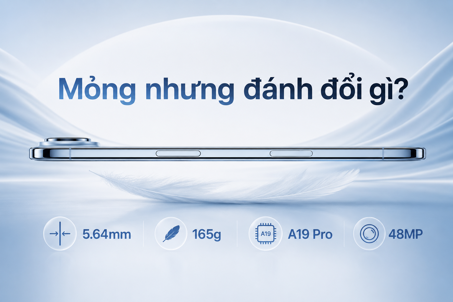 iPhone Air có đáng mua? Phân tích thiết kế 5,64mm, A19 Pro, camera 48MP và đánh đổi thực tế