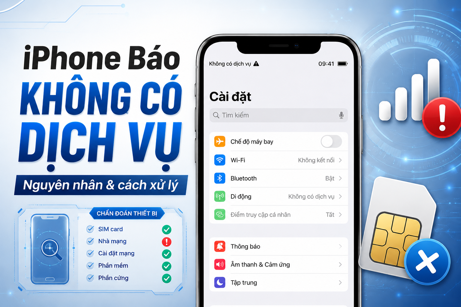 iPhone báo “Không có dịch vụ”: Nguyên nhân, cách kiểm tra và khi nào cần đi sửa?