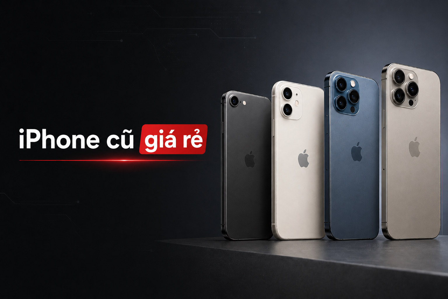 iPhone cũ giá rẻ 2026: Nên mua đời nào, kiểm tra gì?