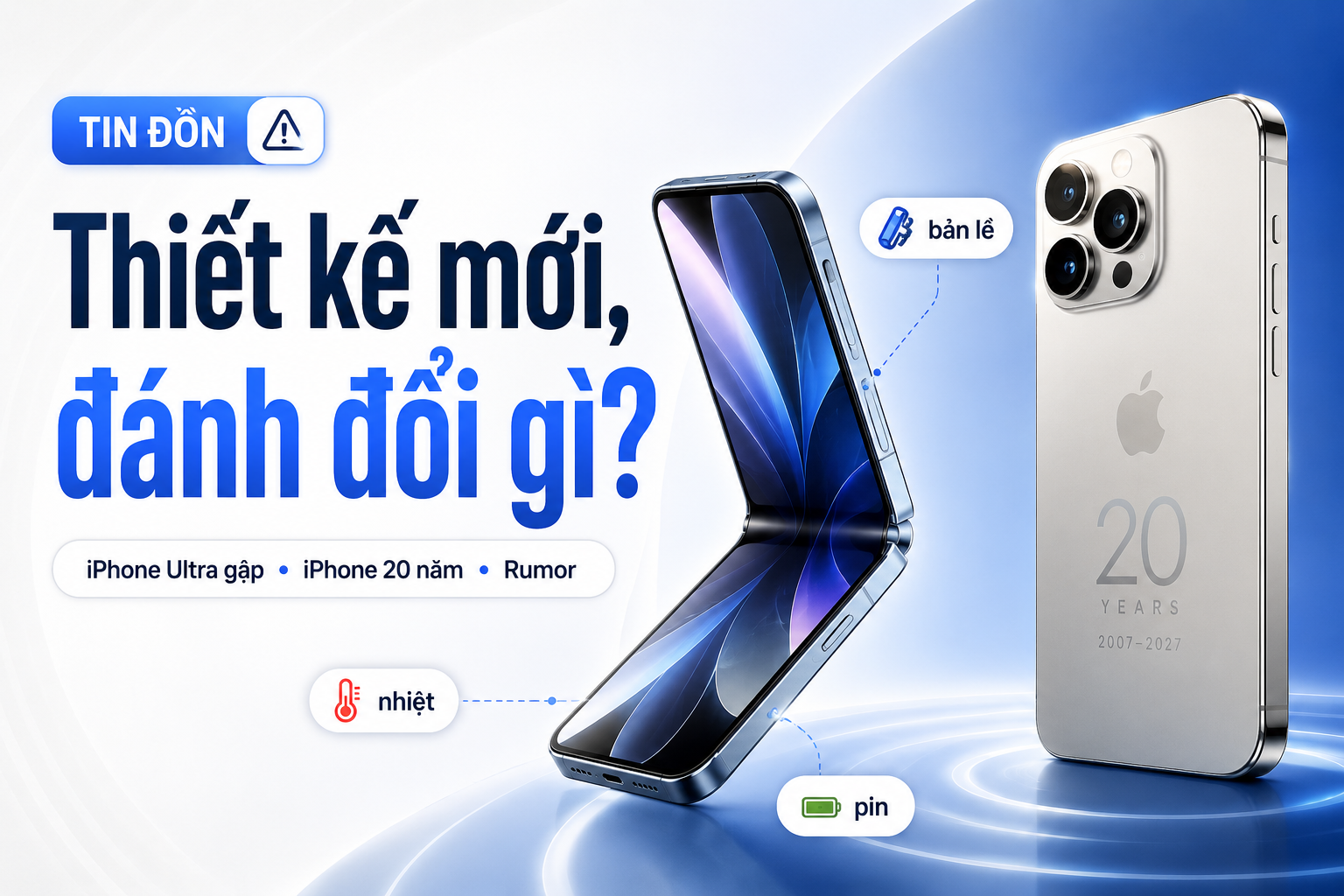 iPhone Ultra màn hình gập và iPhone kỷ niệm 20 năm: Đọc tin rò rỉ thế nào để không mua nhầm