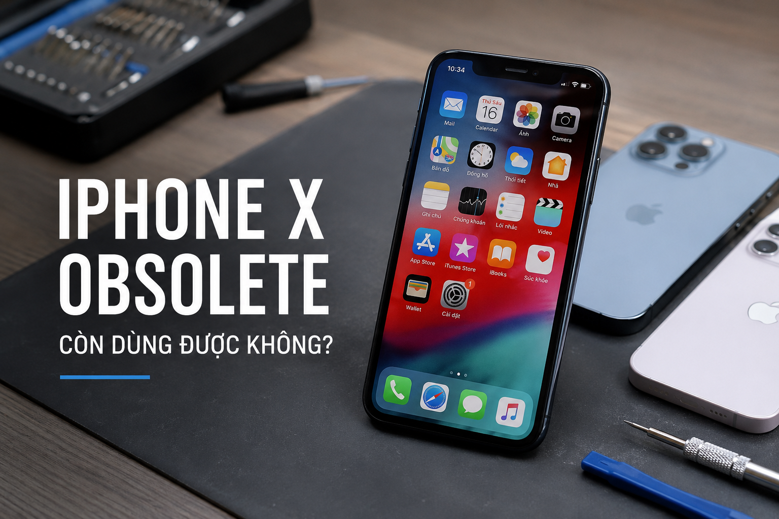 iPhone X chính thức vào danh sách Obsolete: Còn sửa được không, còn nên sử dụng trong năm 2026 không?