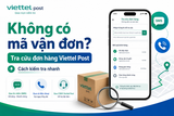 Không có mã vận đơn Viettel Post thì tra cứu đơn hàng thế nào?