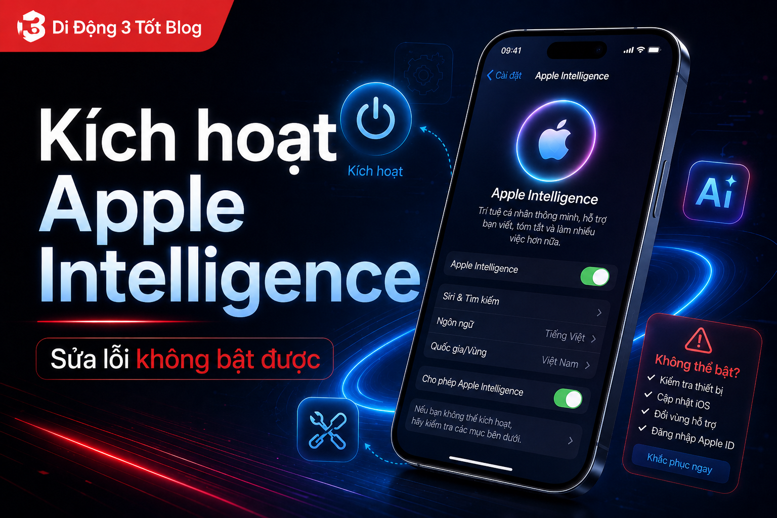 Cách kích hoạt Apple Intelligence và xử lý lỗi không bật được