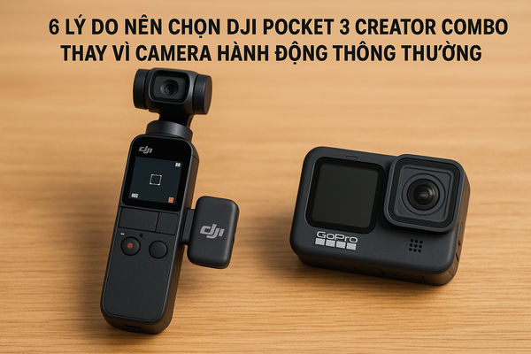 6 lý do nên chọn DJI Pocket 3 Creator Combo thay vì camera hành động thông thường