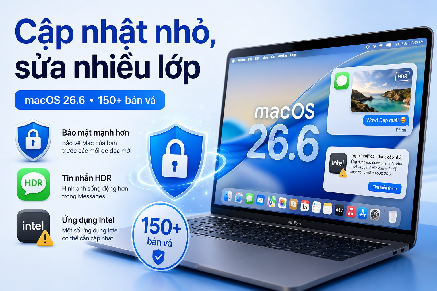 macOS 26.6 có gì mới? 150+ bản vá, sửa HDR trong Messages và cảnh báo ứng dụng Intel