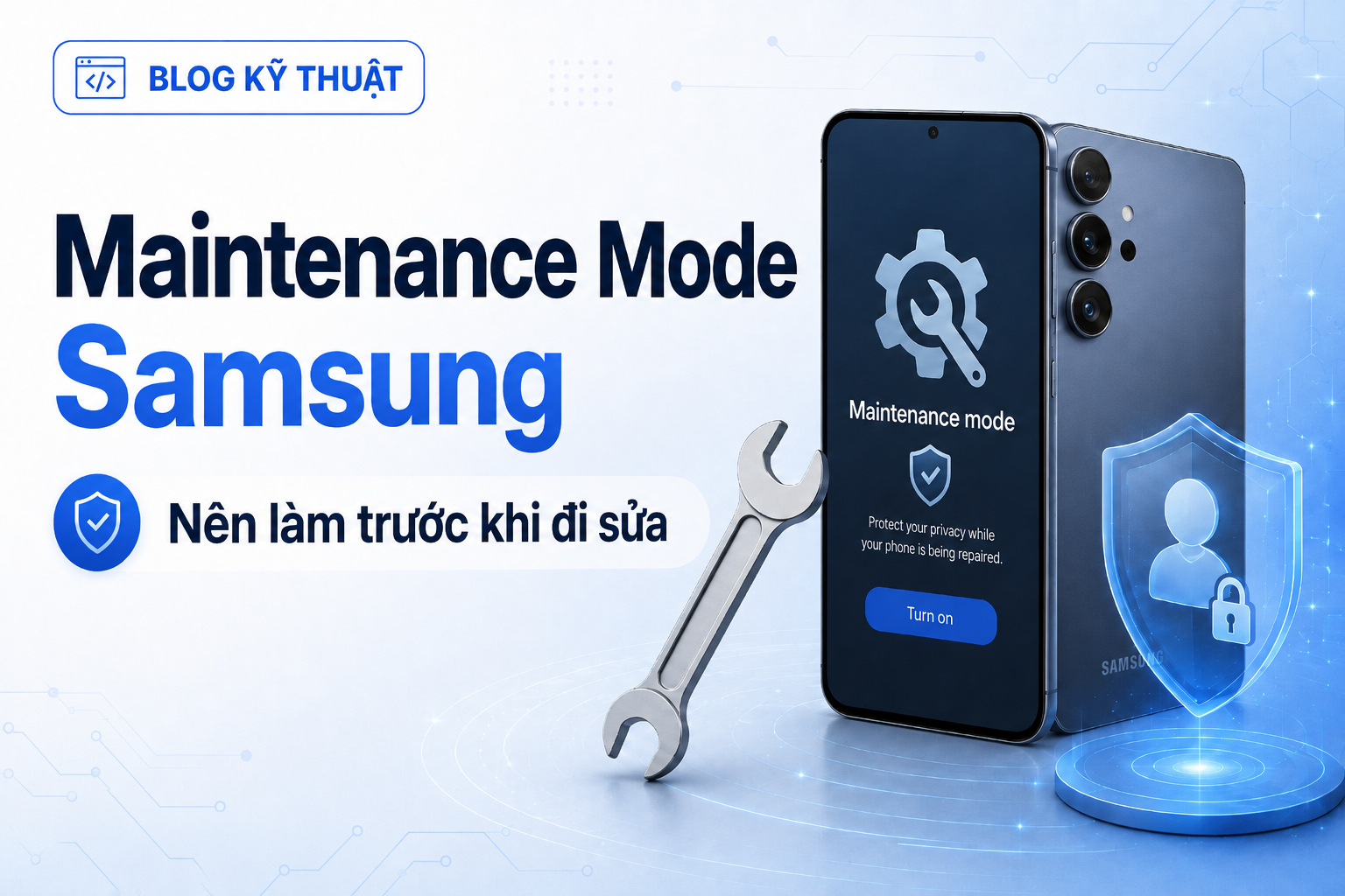 Maintenance Mode Samsung: Việc nên làm trước khi mang Galaxy đi sửa
