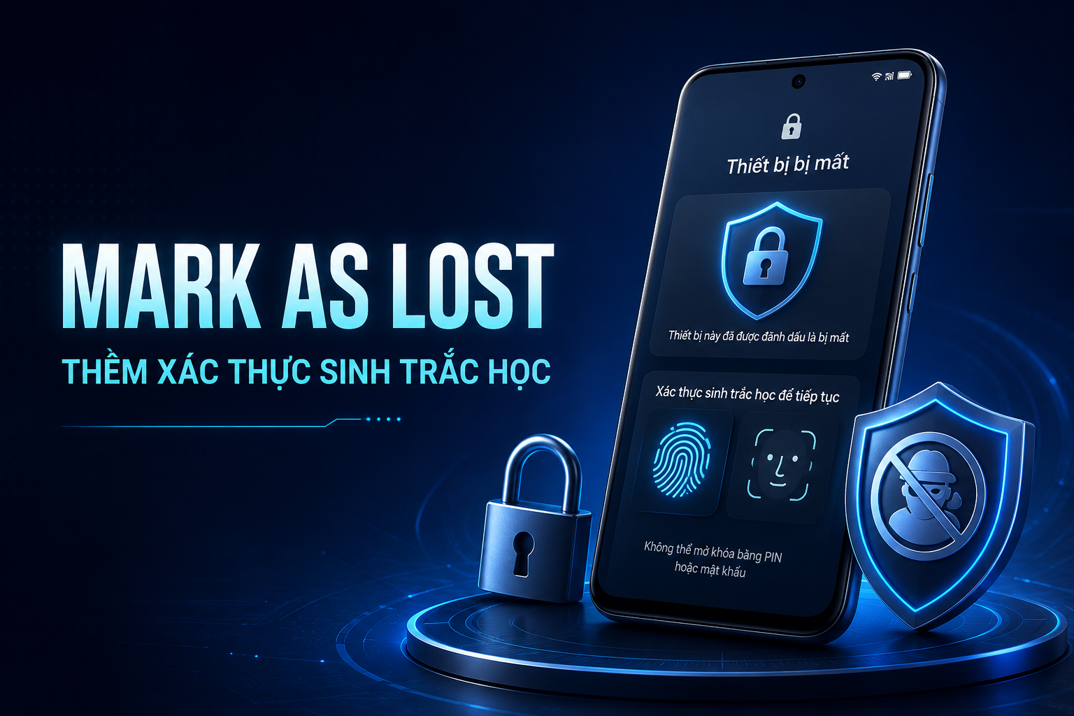 Mất Android nhưng kẻ gian biết mã PIN thì sao? Mark as Lost mới bắt buộc xác thực sinh trắc học