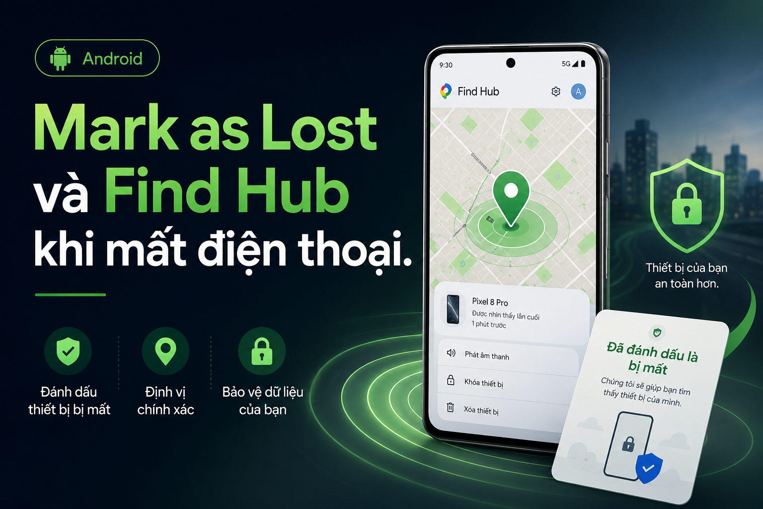 Mark as Lost và Find Hub: Bảo vệ điện thoại Android bị mất
