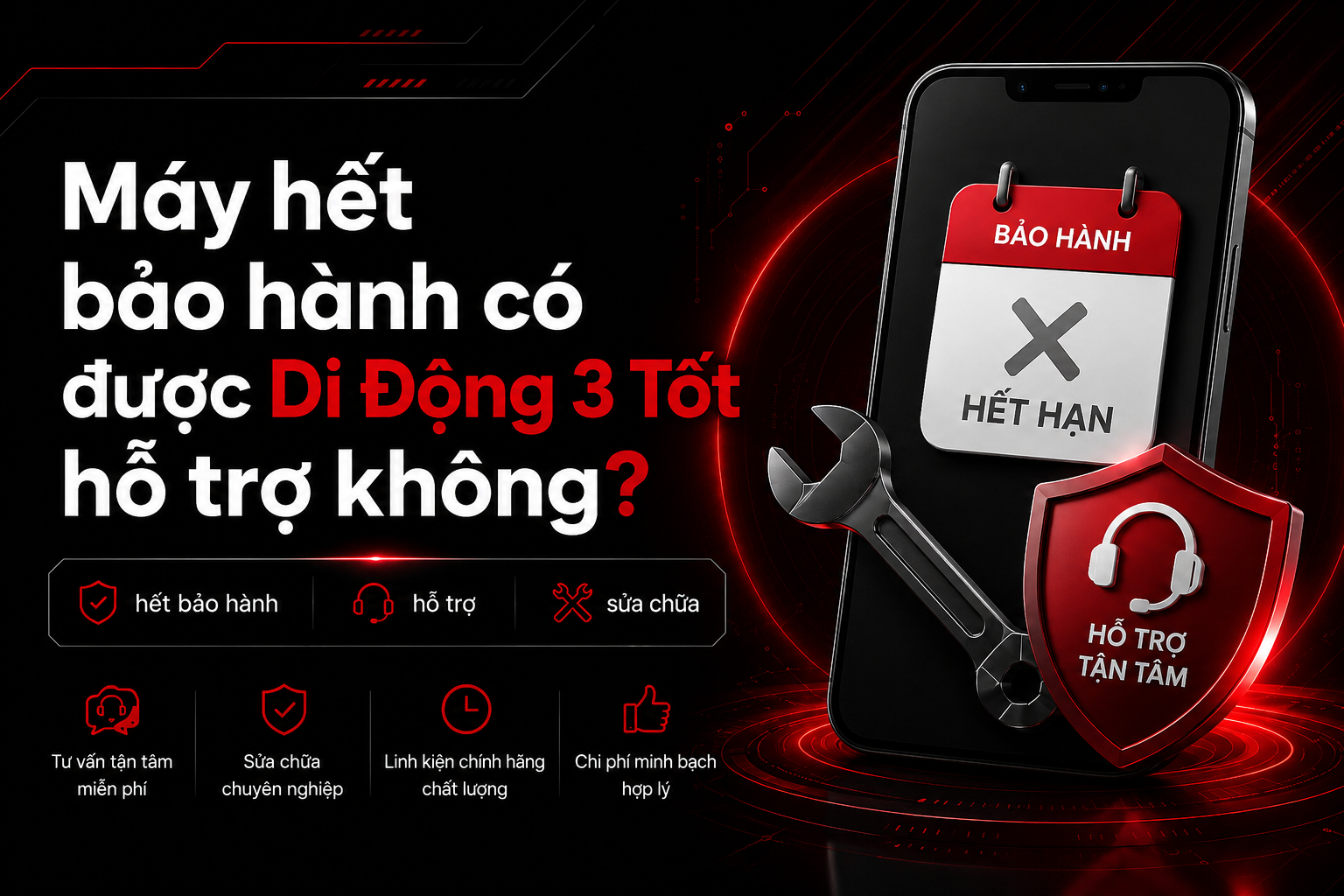 Máy hết bảo hành có được Di Động 3 Tốt hỗ trợ không?