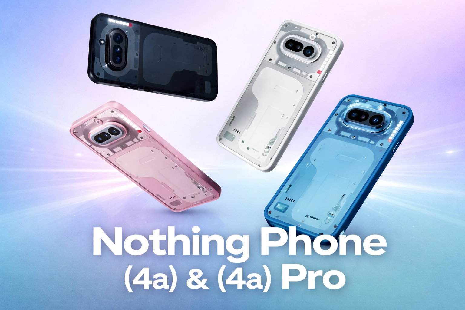 Nothing Phone (4a) và Phone (4a) Pro ra mắt: Thiết kế LED độc đáo, màn hình 144Hz