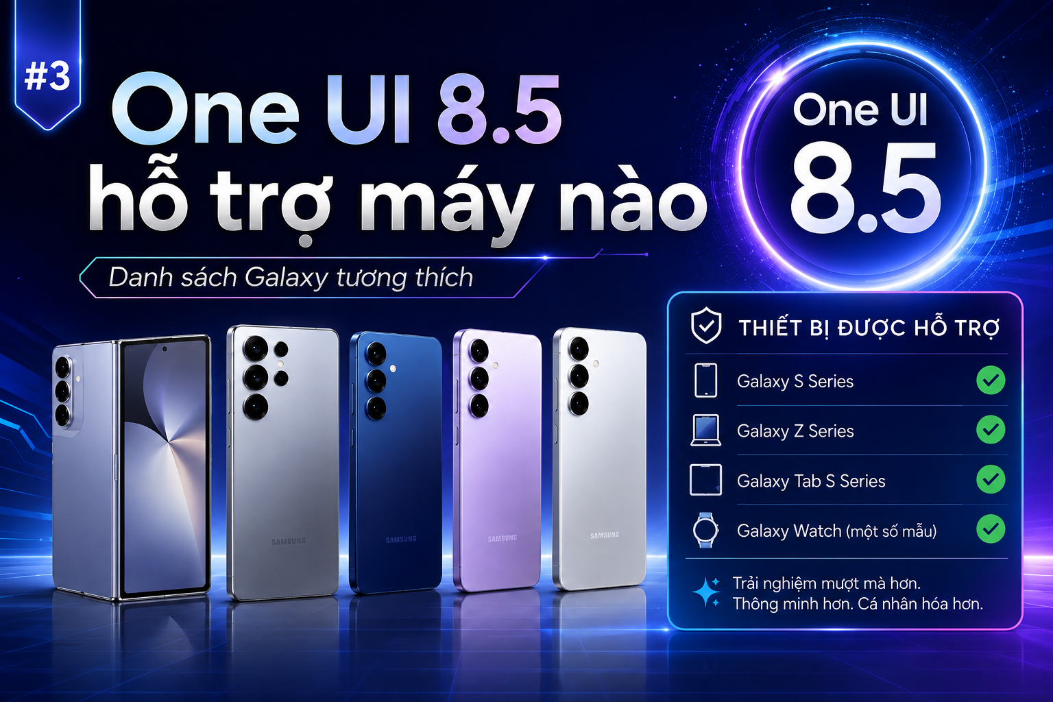 One UI 8.5 hỗ trợ điện thoại Samsung nào? Cách kiểm tra cập nhật