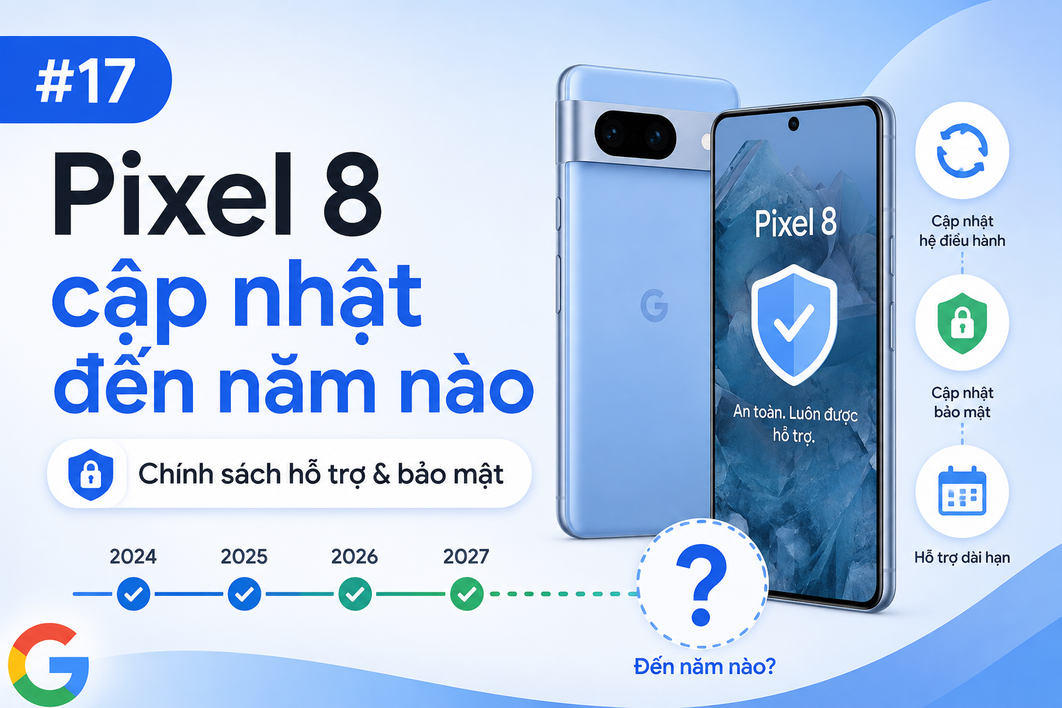 Pixel 8 được cập nhật phần mềm đến năm nào?