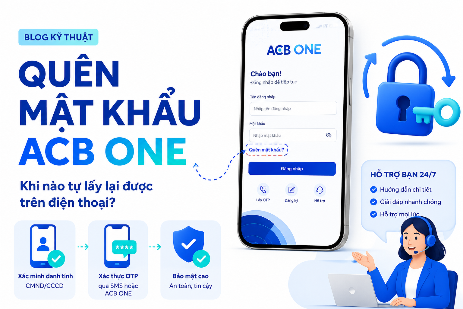 Quên mật khẩu ACB ONE: Trường hợp nào tự lấy lại trên điện thoại, trường hợp nào phải ra ngân hàng?