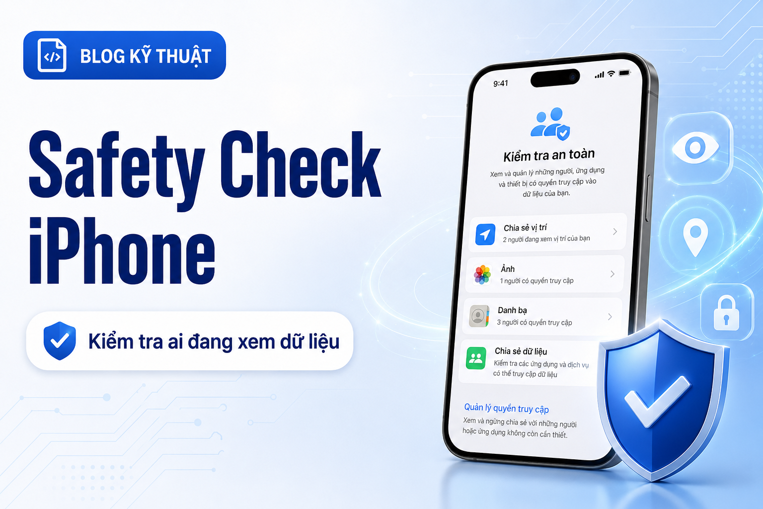 Safety Check trên iPhone: Cách kiểm tra ai đang xem vị trí, ảnh và dữ liệu của bạn