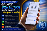 Samsung Galaxy S26 Ultra Tăng Cường Bảo Mật Như Thế Nào? 5 Lớp Bảo Vệ Dữ Liệu Đáng Giá