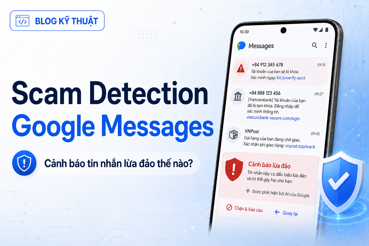 Scam Detection trong Google Messages: Điện thoại có thể cảnh báo tin nhắn lừa đảo thế nào?