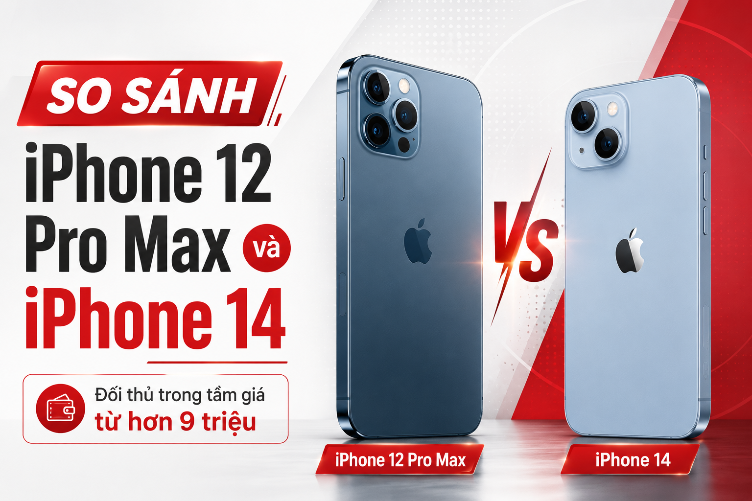 So sánh iPhone 12 Pro Max và iPhone 14: Hơn 9 triệu chọn máy nào?