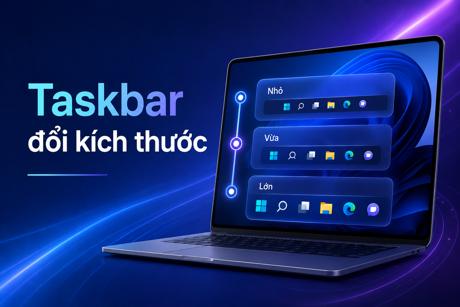 Thay đổi kích thước Taskbar Windows 11: Tính năng mới và cách dùng an toàn