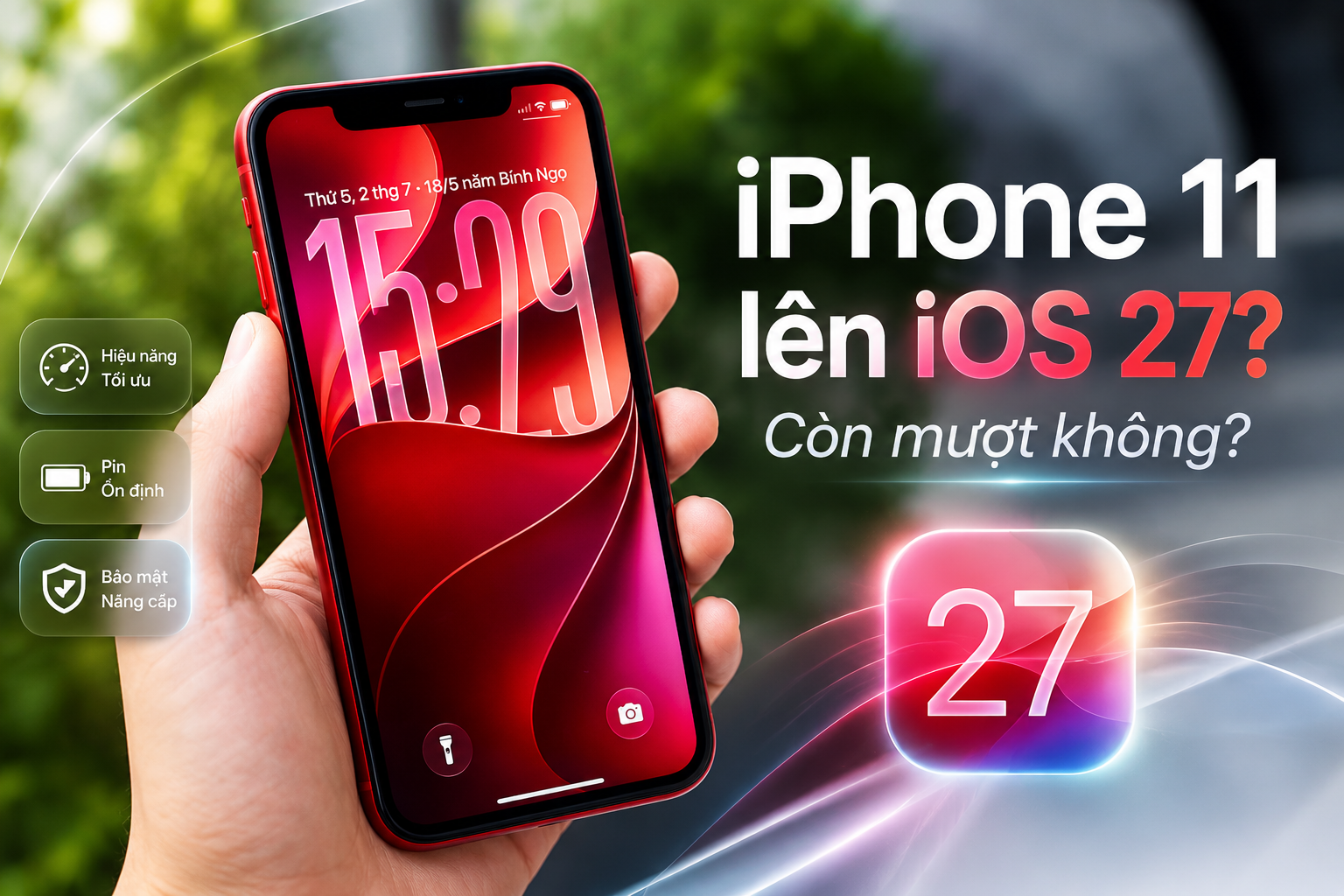 Thử nâng cấp iOS 27 cho iPhone 11: Máy 7 năm tuổi còn chạy nổi không?