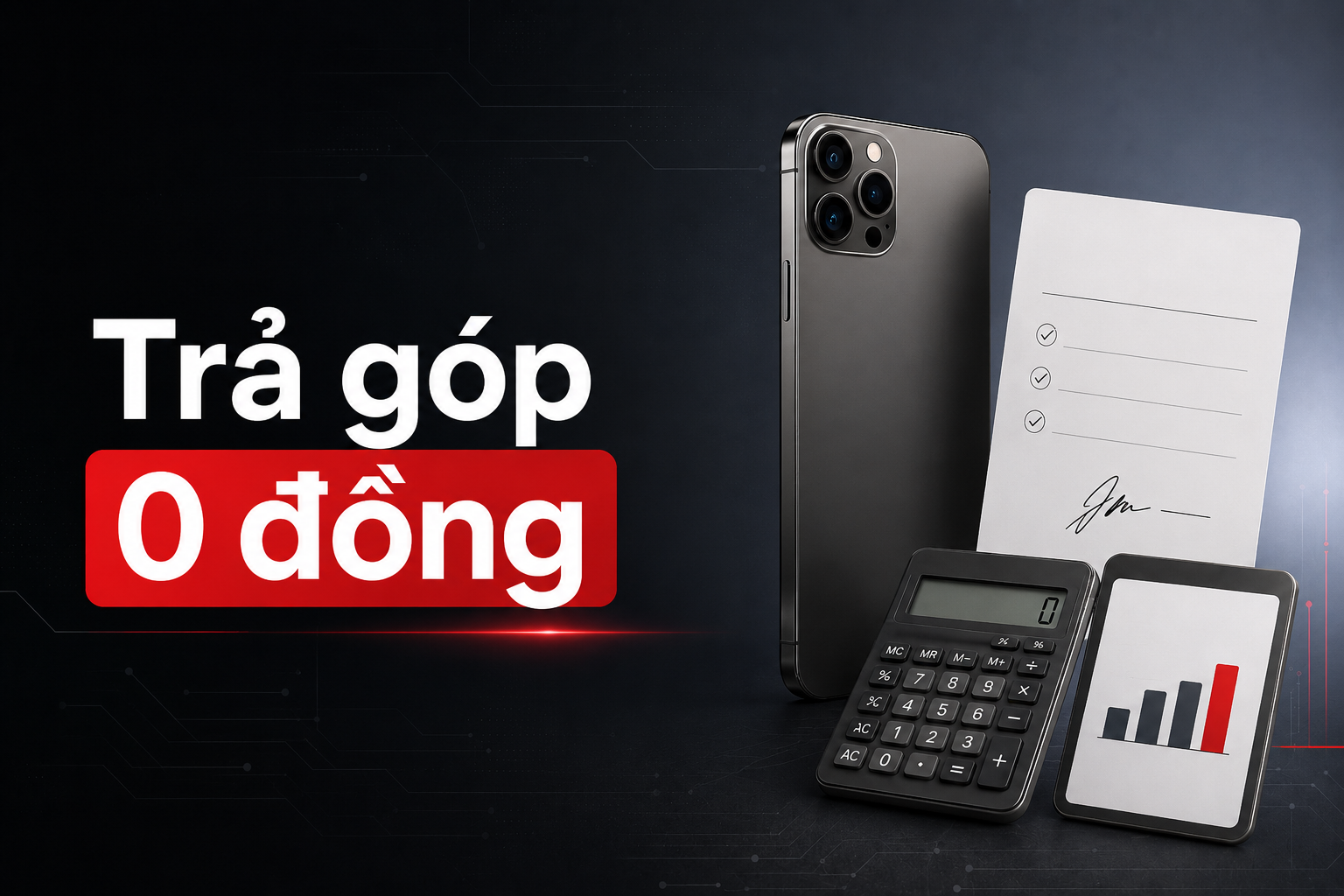 Mua điện thoại trả góp 0 đồng cần gì? Hiểu đúng trước khi ký hợp đồng