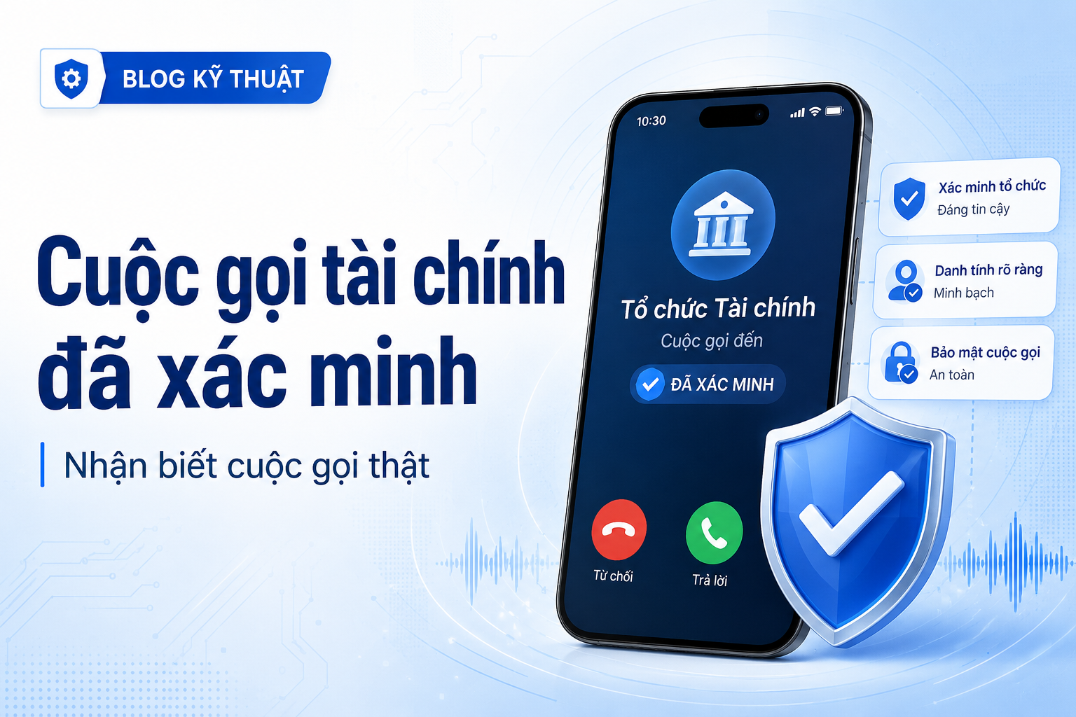Verified Financial Calls trên Android: Điện thoại có thể tự chặn cuộc gọi giả mạo ngân hàng như thế nào?