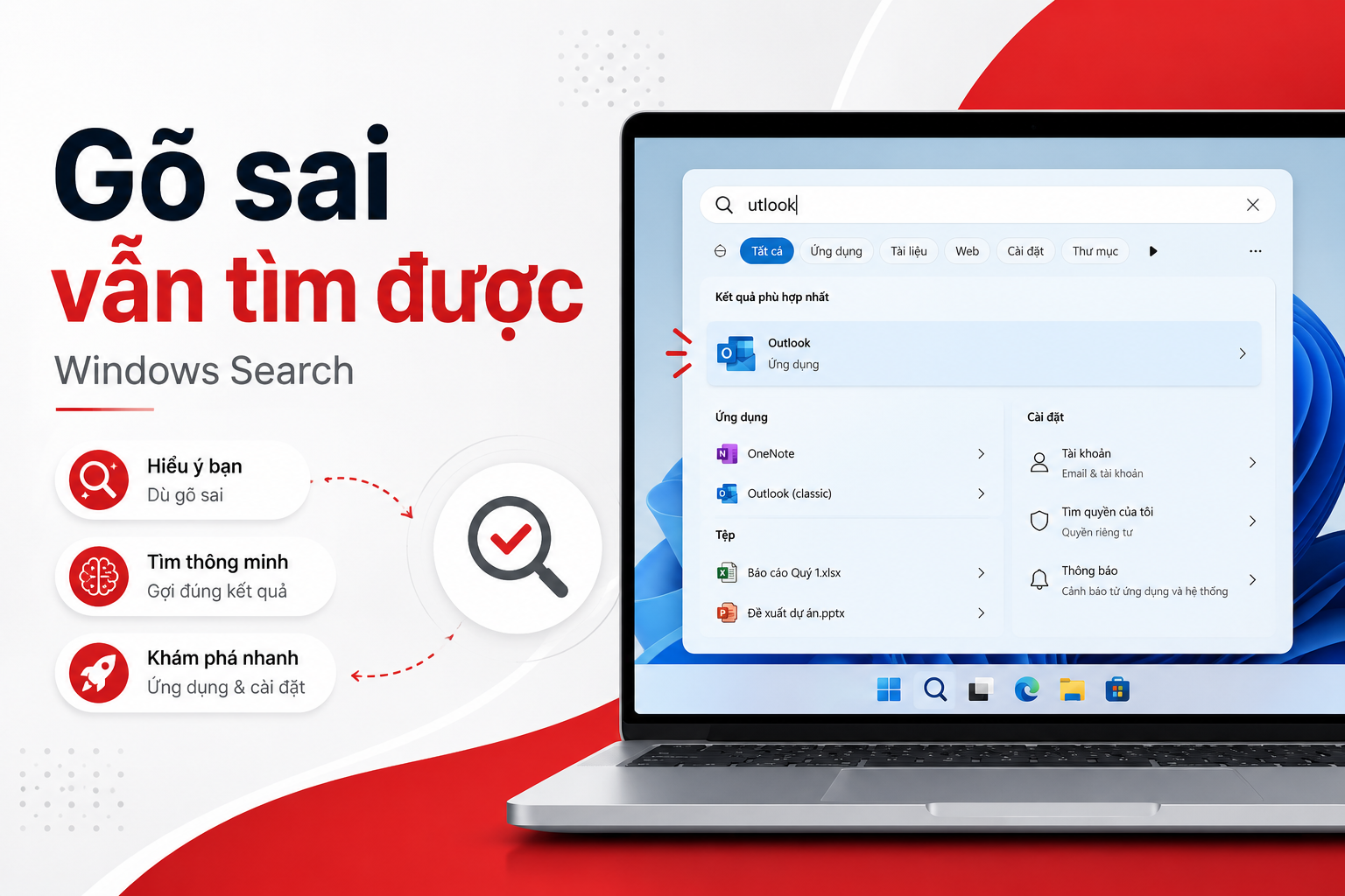Windows Search tìm được ứng dụng dù gõ sai: Cách tận dụng và xử lý khi kết quả không chính xác
