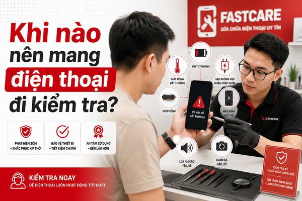 Khi nào nên mang điện thoại đi kiểm tra?