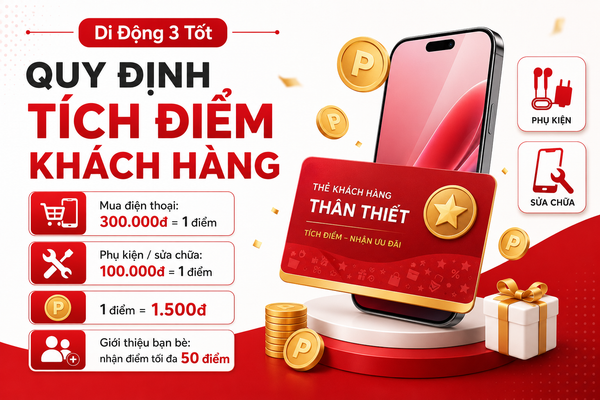 Quy định tích điểm khách hàng tại Di Động 3 Tốt